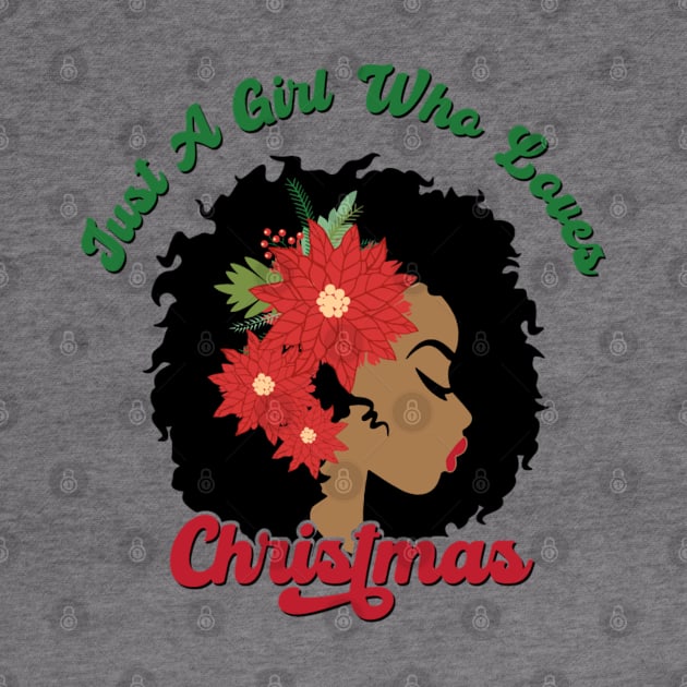 Just a Girl Who Loves Christmas, Black Woman by UrbanLifeApparel